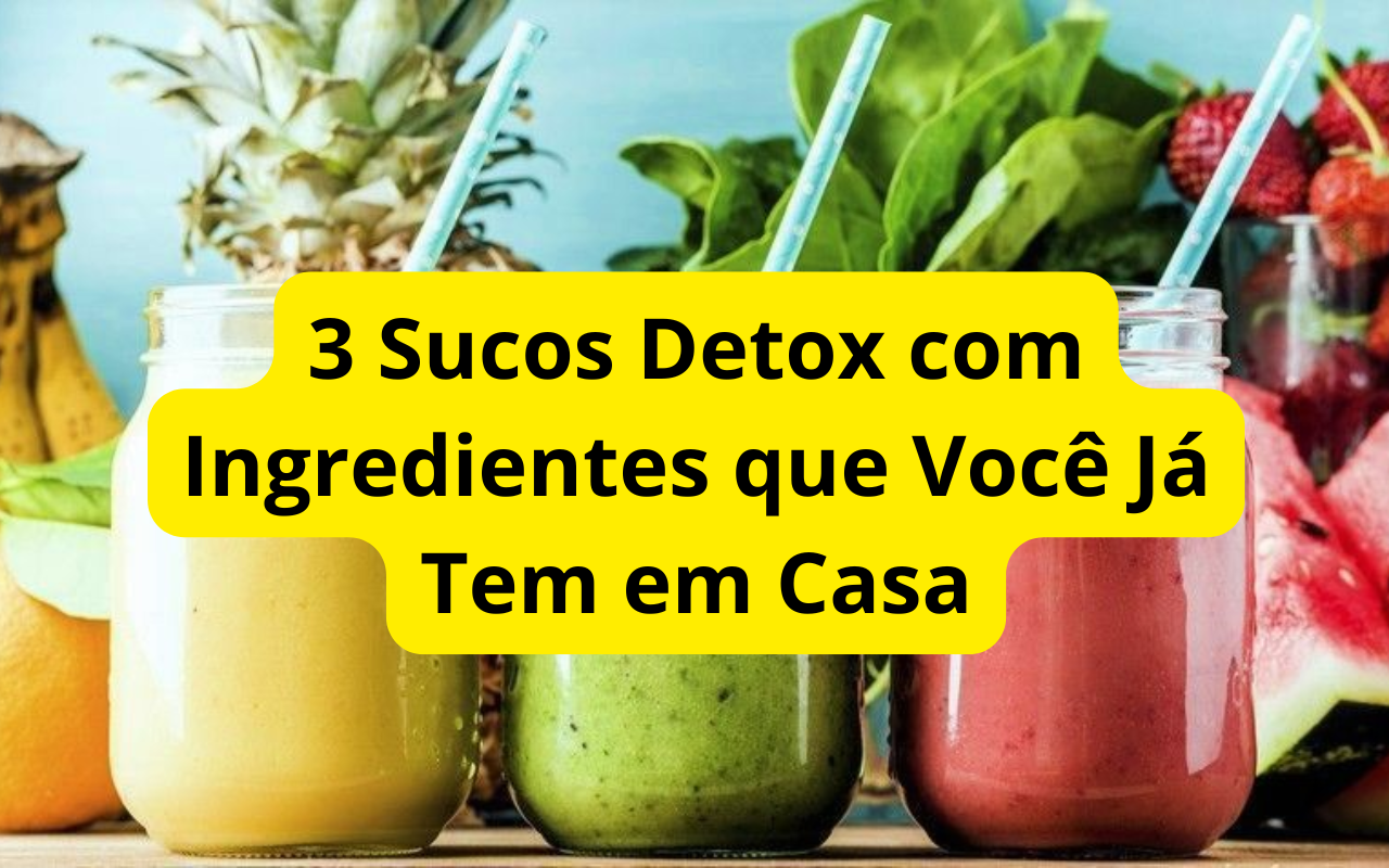 3 Sucos Detox com Ingredientes que Você Já Tem em Casa