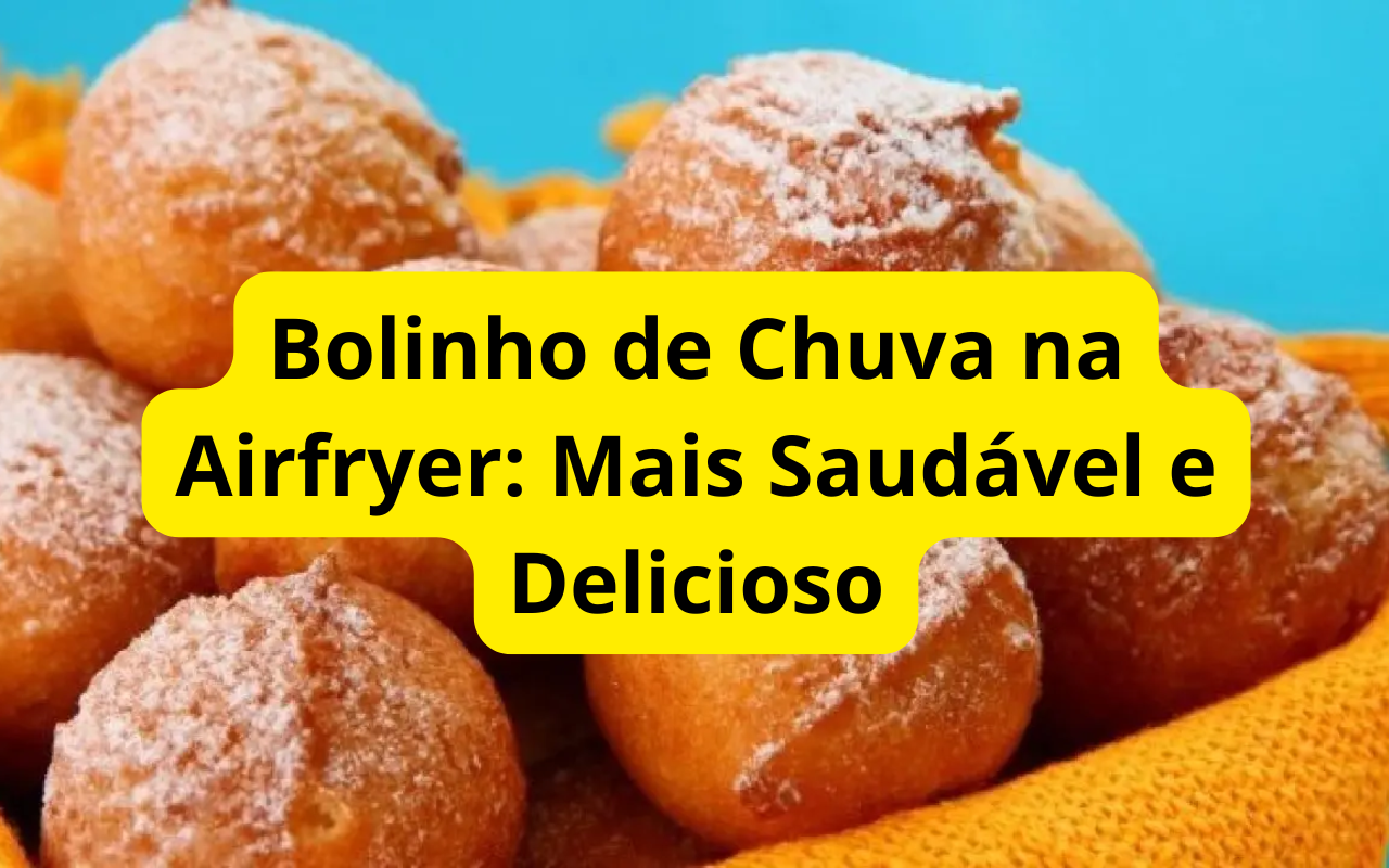 Bolinho de Chuva na Airfryer